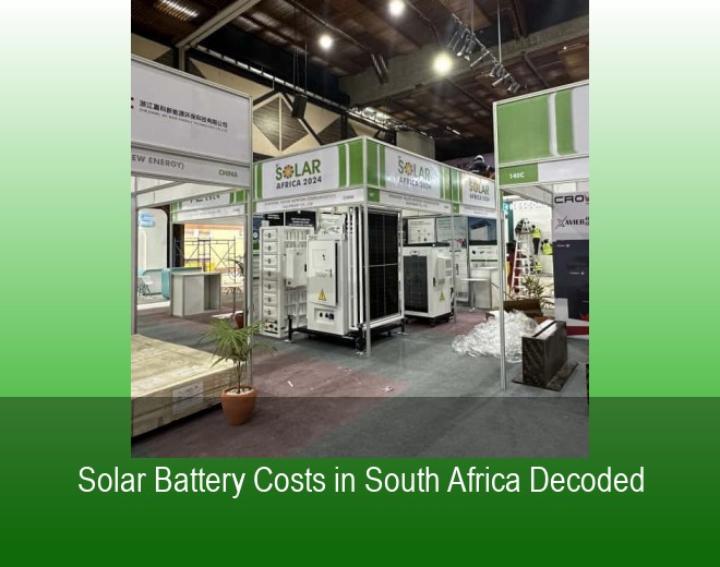Solar Battery Costs in South Africa Decoded